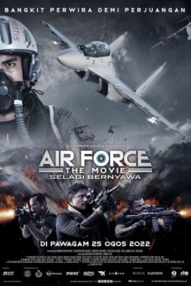 Air Force the Movie: Selagi Bernyawa (2022)