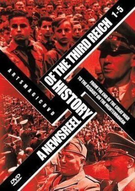 История Третьего Рейха в кинохронике (1993)